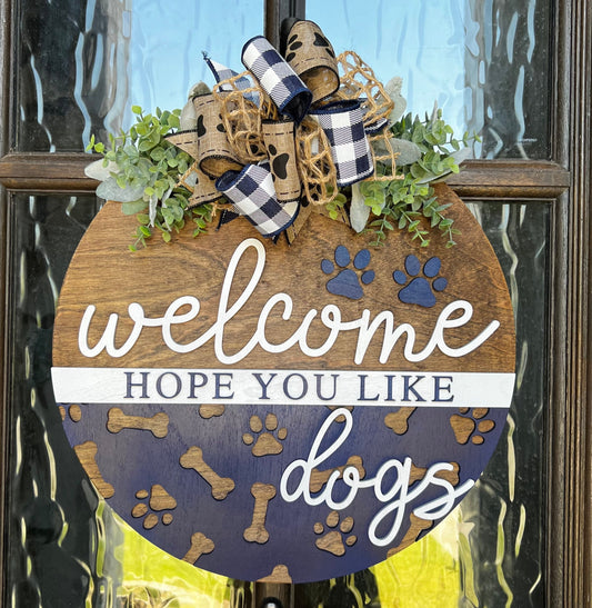 Welcome Hope You Like Dogs Door Hanger