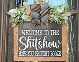 3D Welcome To The Shitshow Hope You Brought Booze Door Hanger