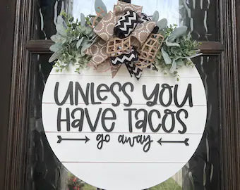 Unless You Have Tacos Go Away Door Hanger