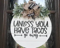 3D Unless You Have Tacos Go Away Door Hanger