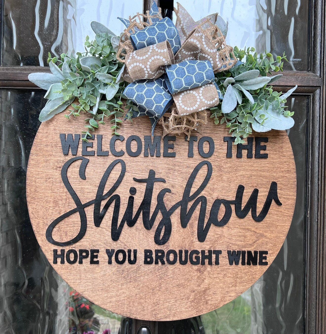 Welcome To The Shitshow Hope You Brought Wine Door Hanger