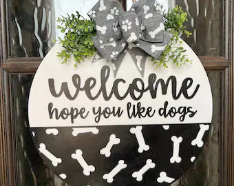 3D Welcome Hope You Like Dogs Door Hanger