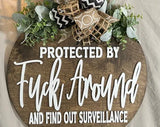 Protected By Fuck Around And Find Out Surveillance Door Hanger